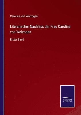 bokomslag Literarischer Nachlass der Frau Caroline von Wolzogen