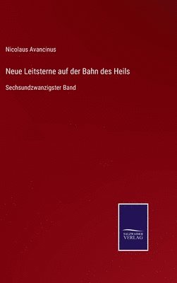 Neue Leitsterne auf der Bahn des Heils 1