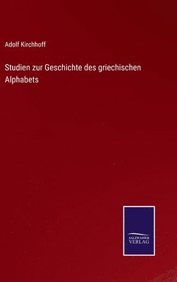 Studien zur Geschichte des griechischen Alphabets
