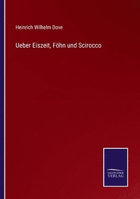 Ueber Eiszeit, Foehn und Scirocco 1