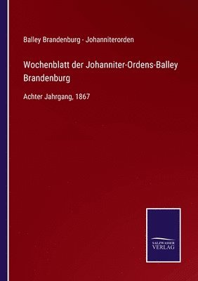 bokomslag Wochenblatt der Johanniter-Ordens-Balley Brandenburg