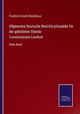 bokomslag Allgemeine Deutsche Real-Encyklopadie fur die gebildeten Stande