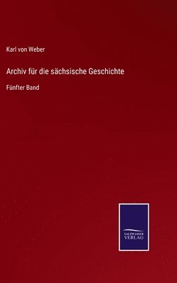 Archiv fr die schsische Geschichte 1