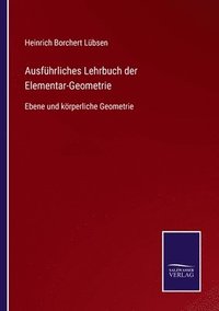 bokomslag Ausführliches Lehrbuch der Elementar-Geometrie