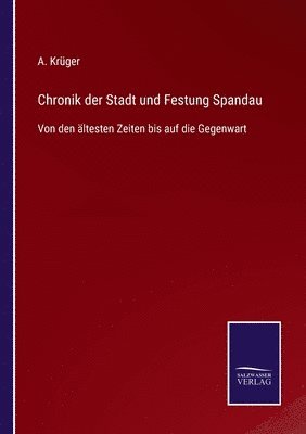 bokomslag Chronik der Stadt und Festung Spandau