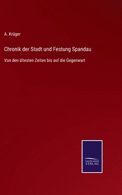 bokomslag Chronik der Stadt und Festung Spandau