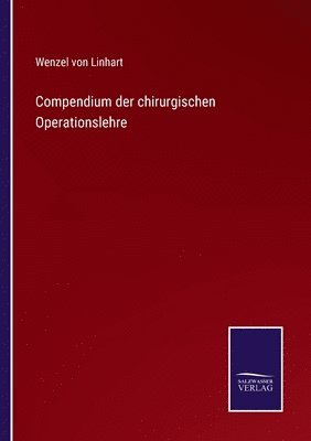 bokomslag Compendium der chirurgischen Operationslehre