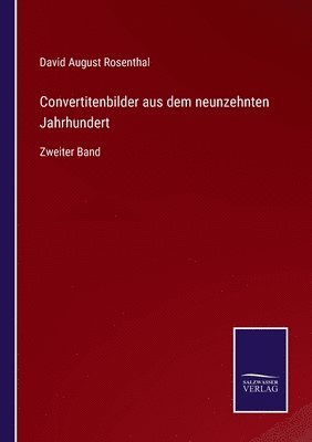 David August Rosenthal - Convertitenbilder aus dem neunzehnten Jahrhundert, Häftad