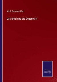 bokomslag Das Ideal und die Gegenwart