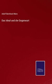 bokomslag Das Ideal und die Gegenwart