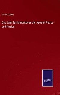 bokomslag Das Jahr des Martyrtodes der Apostel Petrus und Paulus