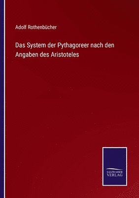 bokomslag Das System der Pythagoreer nach den Angaben des Aristoteles