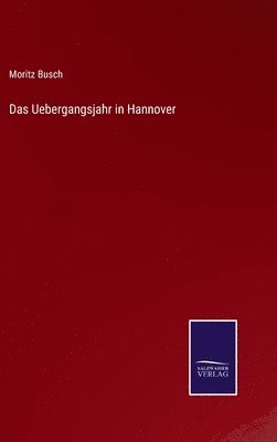 Das Uebergangsjahr in Hannover 1