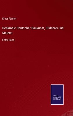 bokomslag Denkmale Deutscher Baukunst, Bildnerei und Malerei