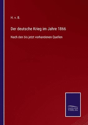 bokomslag Der deutsche Krieg im Jahre 1866