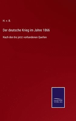 bokomslag Der deutsche Krieg im Jahre 1866