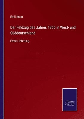 Der Feldzug des Jahres 1866 in West- und Suddeutschland 1