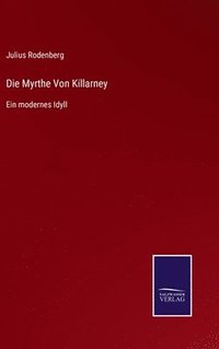 bokomslag Die Myrthe Von Killarney
