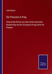 bokomslag Die Preussen in Prag