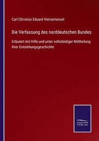 bokomslag Die Verfassung des norddeutschen Bundes