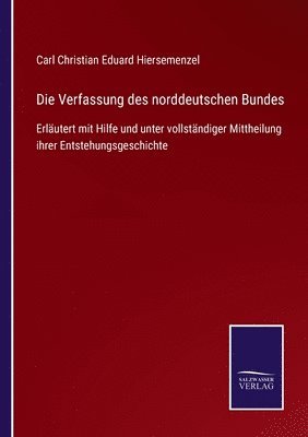 bokomslag Die Verfassung des norddeutschen Bundes