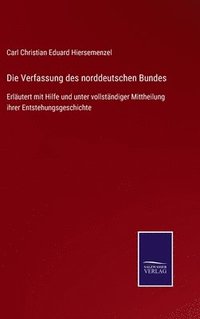 bokomslag Die Verfassung des norddeutschen Bundes