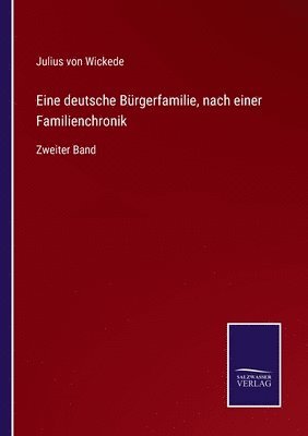 bokomslag Eine deutsche Brgerfamilie, nach einer Familienchronik