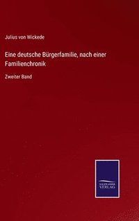 bokomslag Eine deutsche Brgerfamilie, nach einer Familienchronik