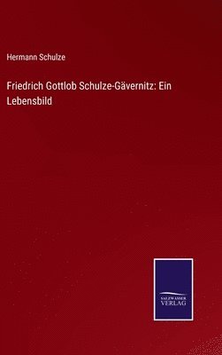 Friedrich Gottlob Schulze-Gvernitz 1