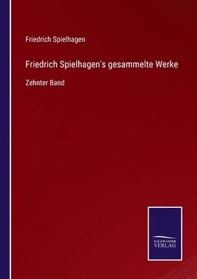 bokomslag Friedrich Spielhagen's gesammelte Werke