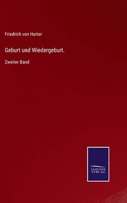 Geburt und Wiedergeburt. 1