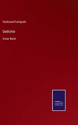Ferdinand Freiligrath - Gedichte, Inbunden