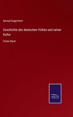 Geschichte des deutschen Volkes und seiner Kultur 1