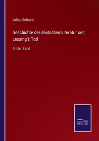 bokomslag Geschichte der deutschen Literatur seit Lessing's Tod