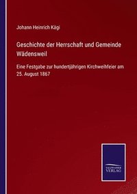 bokomslag Geschichte der Herrschaft und Gemeinde Wdensweil