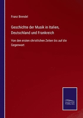 Geschichte der Musik in Italien, Deutschland und Frankreich 1