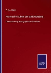 bokomslag Historisches Album der Stadt Wurzburg