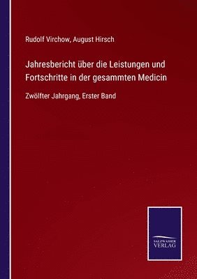 bokomslag Jahresbericht ber die Leistungen und Fortschritte in der gesammten Medicin