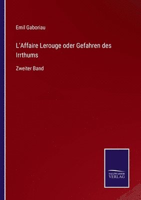 L'Affaire Lerouge oder Gefahren des Irrthums 1