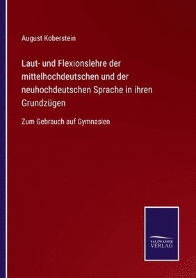 bokomslag Laut- und Flexionslehre der mittelhochdeutschen und der neuhochdeutschen Sprache in ihren Grundzügen