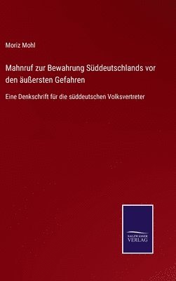 bokomslag Mahnruf zur Bewahrung Sddeutschlands vor den uersten Gefahren