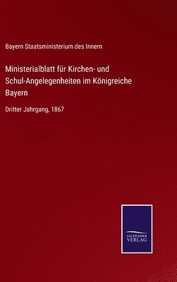 Ministerialblatt fr Kirchen- und Schul-Angelegenheiten im Knigreiche Bayern 1