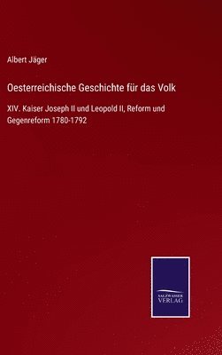 Albert Jäger - Oesterreichische Geschichte für das Volk, Inbunden