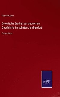 bokomslag Ottonische Studien zur deutschen Geschichte im zehnten Jahrhundert