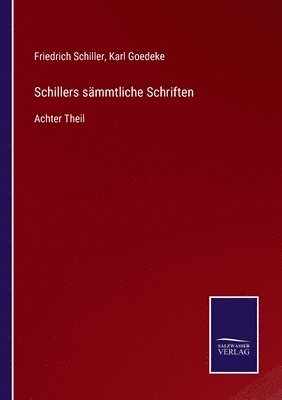 Schillers sammtliche Schriften 1