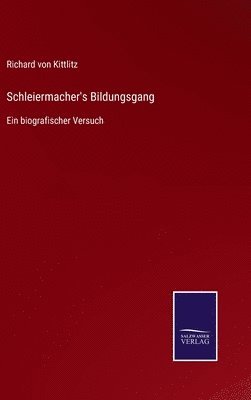 Schleiermacher's Bildungsgang 1