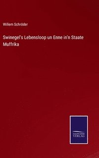 bokomslag Swinegel's Lebensloop un Enne in'n Staate Muffrika