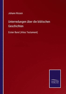 bokomslag Unterredungen ber die biblischen Geschichten