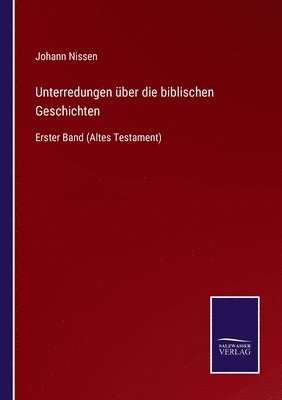 Unterredungen über die biblischen Geschichten