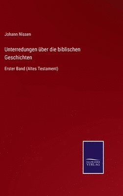 bokomslag Unterredungen über die biblischen Geschichten